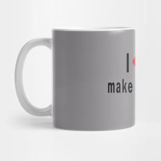 I Love To Make Boys Cry Mug